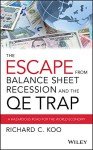 The Escape from Balance Sheet Recession and the QE Trap: A Hazardous Road for the World Economy