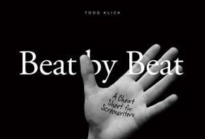 Beat By Beat: A Cheat Sheet for Screenwriters