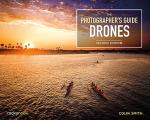 The Photographer's Guide to Drones, 2nd Edition