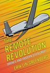 The Remote Revolution: Drones and Modern Statecraft (Cornell Studies in Security Affairs)