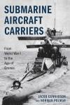 Submarine Aircraft Carriers: From World War I to the Age of Drones