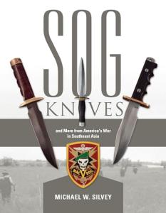 SOG Knives and More from America's War in Southeast Asia