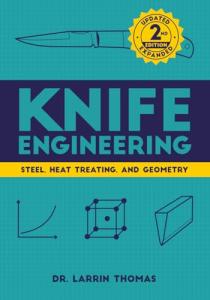 Knife Engineering: Steel, Heat Treating, and Geometry