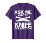 Funny Knife For Men Women Collector Knives Pen Pocket Knife T-Shirt
