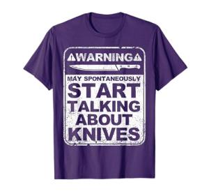 Funny Knife Collector Design Men Women Knife Lovers Butchers T-Shirt