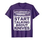 Funny Knife Collector Design Men Women Knife Lovers Butchers T-Shirt