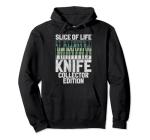 Slice of Life Knife Collector Edition Knife Pullover Hoodie