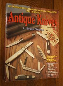 The International Blade Collectors Association Price Guide to Antique Knives