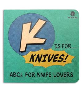 Blade HQ ABCs for Knife Lovers Book – A–Z Illustrated Knife Alphabet Guide for Collectors, Enthusiasts & Gear Fans – 6x6 Inch, 26 Pages