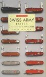 Swiss Army Knives : A Collector's Companion