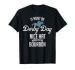 Funny Derby Day and Mint Juleps, Kentucky Horse Racing T-Shirt