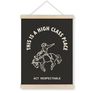 HRQKO Southwestern High Class Place Act Respectable Poster Hanger Frame, Western Wall Art, Modern Cowboy Wall Art with Wooden Frames, Horse Wall Hanging Banner Decor for Dorm Home Office, 12x16 Inch