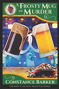 A Frosty Mug of Murder (The Grumpy Chicken Irish Pub Series)