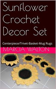 Sunflower Crochet Decor Set: Centerpiece/Trivet-Basket-Mug Rugs