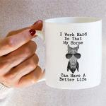 Retreez Funny Mug - I Work Hard My Horse Have Better Life Horse Lover Rider 11 Oz Ceramic Coffee Mugs - Funny, Sarcasm, Inspirational birthday gifts for her him girlfriend friend coworkers mom mother