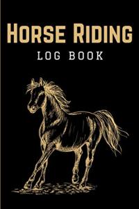 Horse Riding Log Book: Horseback Riding Journal Log Book | Horse Riding Notebook Tracker for Lessons, Progess & Goals | Horseback Riding Gifts for Women, Men, Teen Girls & Boys