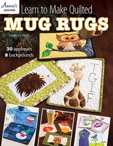 Learn to Make Quilted Mug Rugs (Annie's Quilting)