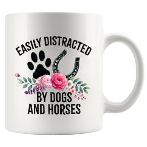 Panvola Easily Distracted By Dogs And Horses Dog Lover Gifts Horse Lover Gifts Farm Animals Dog Mom Dad Animal Lovers Equestrian Novelty Drinkware Ceramic Mug 11 oz White