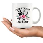 Panvola Easily Distracted By Dogs And Horses Dog Lover Gifts Horse Lover Gifts Farm Animals Dog Mom Dad Animal Lovers Equestrian Novelty Drinkware Ceramic Mug 11 oz White