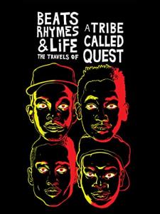 Beats, Rhymes & Life: The Travels of A Tribe Called Quest