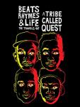 Beats, Rhymes & Life: The Travels of A Tribe Called Quest