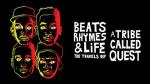 Beats, Rhymes & Life: The Travels of A Tribe Called Quest