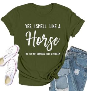 Qskall Horse Shirt for Women Equestrian Enthusiast Shirts I Smell Like A Horse Tee Tops Green