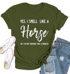 Qskall Horse Shirt for Women Equestrian Enthusiast Shirts I Smell Like A Horse Tee Tops Green