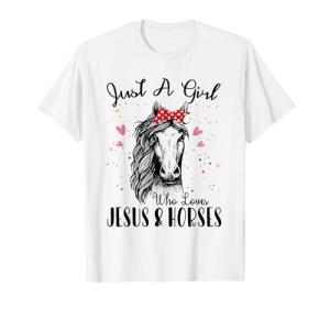 Just A Girl Who Loves Horses & Jesus Shirt Horse Riding T-Shirt