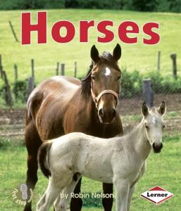 Horses (First Step Nonfiction ― Farm Animals)