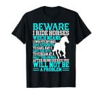 Funny Horse Shirt Horse Lover Beware I Ride Horses Women T-Shirt
