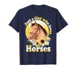 Just A Girl Who Loves Horses - Riding Girls T-Shirt