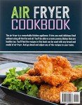 Air Fryer Cookbook: 600 Easy Recipes for Beginners and Advanced Users