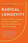 Radical Longevity: Boost Brain, Body, and Vitality