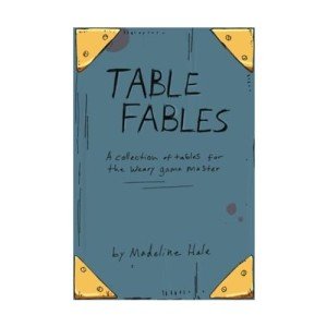 Table Fables: A collection of tables for the weary game master