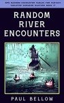 Random River Encounters: Helpful Random Table Encounters for Fantasy RPG (RPG Random Encounter Tables for Fantasy Tabletop Dungeon Masters Book 17)