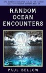 Random Ocean Encounters: GM Guide for RPG (RPG Random Encounter Tables for Fantasy Tabletop Dungeon Masters Book 15)