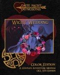 Wight Wedding: A Couple's Adventure Module: OGL 5th Edition: Color Edition (Date Night Dungeons)
