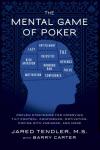 The Mental Game of Poker: Proven Strategies For Improving Tilt Control, Confidence, Motivation, Coping with Variance, and More (The Mental Game of Poker Series Book 1)