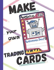 Make your own trading cards: Draw your own trading cards | A large 8.5’’ x 11’’ sketchbook for kids age 6 and up.