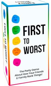FIRST TO WORST Party Game - The Card Game About How Your Friends and Family Rank Things - for Kids, Tweens, Teens, College Students, Adults, Families, Groups and Fun Parties with Polarizing Priorities
