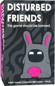 Disturbed Friends Party Game - Find Out Who Your Friends are! Hilarious Card Game for Adults, Friends, Family, College Students, Fun Parties and Board Games Night with Your Group