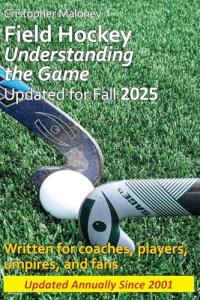 Field Hockey: A Guide to the Game