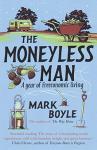 The Moneyless Man: Living Free for a Year