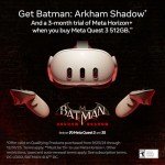 Meta Quest 3 512GB: Mixed Reality & Batman Game