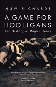 The History of Rugby Union: A Game for Hooligans