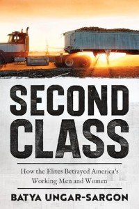 Second Class: America's Working Men and Women's Betrayal