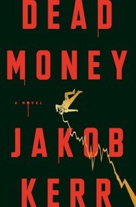 Dead Money: A Gripping Novel for Men