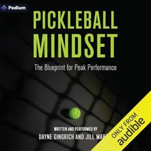 Pickleball Mindset: Your Guide to Peak Performance