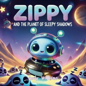 Zippy and the Planet of Sleepy Shadows (Zippy's Galactic Adventures)